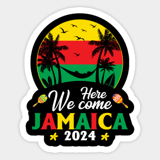 Here We Come Jamaica 2024 Summer Vacation Gift For Men Women Sticker